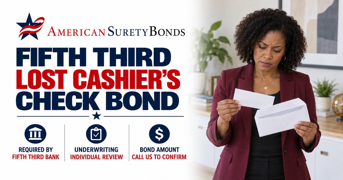 Lost Fifth Third cashier’s check bond from American Surety Bonds Agency with individual underwriting and bond amount confirmed during the application process.